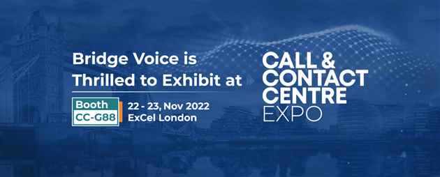 Bridge Voice is Delighted to Exhibit at Call and Contact Centre EXPO